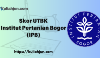 Skor UTBK Institut Pertanian Bogor (IPB)