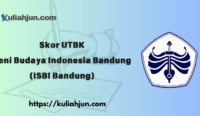 Skor UTBK Institut Seni Budaya Indonesia Bandung (ISBI Bandung)