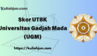 Skor UTBK Universitas Gadjah Mada (UGM)