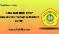 Rata-rata Nilai SNBP Universitas Trunojoyo Madura (UTM)